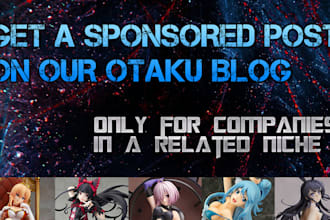 create a sponsored post promoting your product on my anime otaku and hobby blog