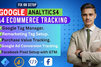 fix or setup ga4, tag manager, google ads conversion tracking, and fb pixel