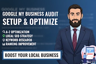 setup, audit, and optimize your gmb to boost your business