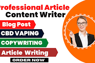 write SEO cbd cannabis and vaping articles or blogs