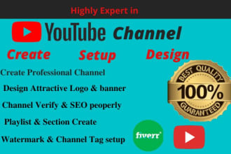 create new, setup and design youtube channel professionally