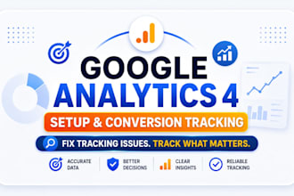 fix or set up google analytics 4, conversion tracking and ga4 ecommerce tracking