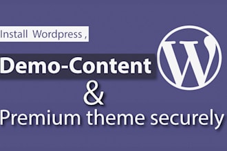 install ,demo content and setup wordpress securely 12hrs
