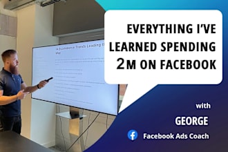 be your expert facebook ads coach for strategy, ideas and advice, 2m spent on ad