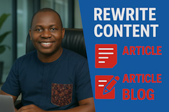 rewrite content, rewrite articles, and rewrite blogs for you