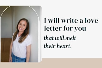 write a love letter for you that will melt their heart
