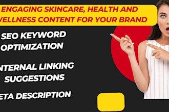 write scientifically backed articles on skincare, wellness, and health