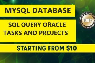 do task and project of mysql database, sql query and oracle
