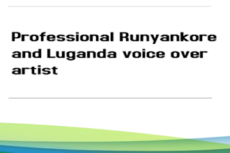 record a professional english, runyankore, luganda, voice over