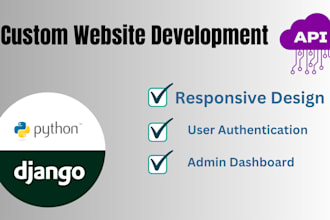 develop a full custom website using django
