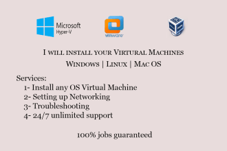 support to config vmware hyperv virtual box and install linux windows or unix