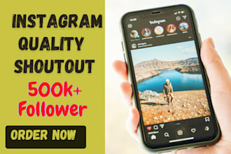 give you a quality instagram shoutout to 500k followers