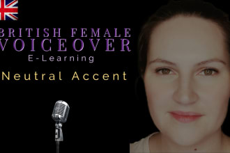 record a female british voiceover for elearning