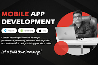 develop a high quality mobile app for ios and android