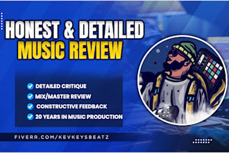 give you an honest and constructive review of your music