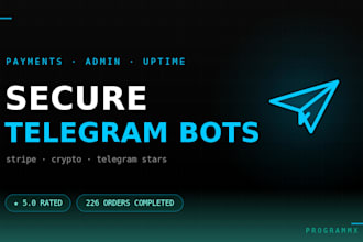 develop a secure telegram bot with payments and automation