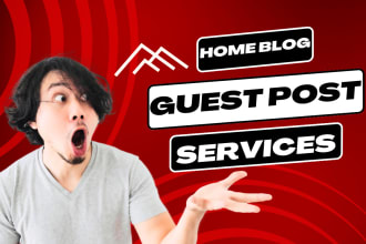 do blogger outreach niche edit link insertion guest post on home sites