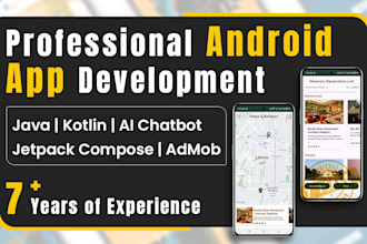 develop android apps with java, kotlin, firebase, apis