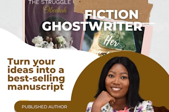 ghostwrite an extraordinary fiction book for you