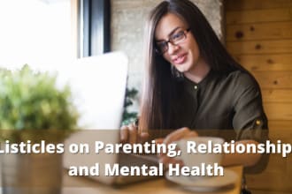 write engaging SEO listicles on parenting, relationships, and mental health