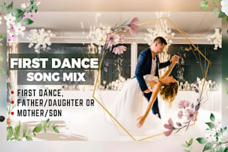 create a wedding first dance mix