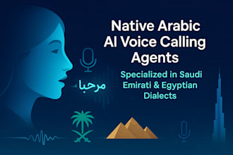 build native arabic ai voice calling agent for saudi, emirati, egyptian dialects