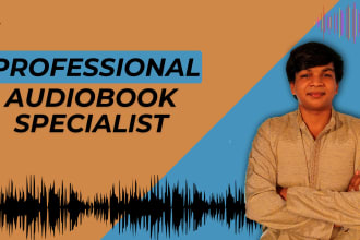 proofread, edit, mix and bring a life to your audiobook