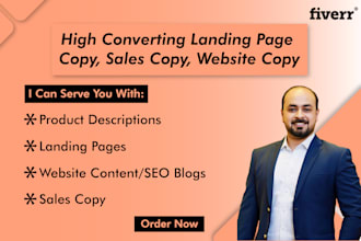 write high converting landing page copy, sales copy, website copy