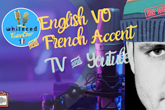 record an english voice over with a french accent
