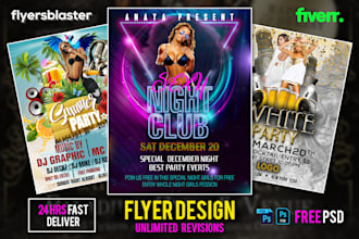 create an amazing flyer design or poster for your event, party, club or business