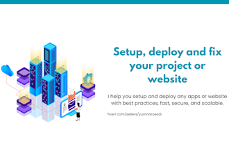 setup, deploy and fix your project or website