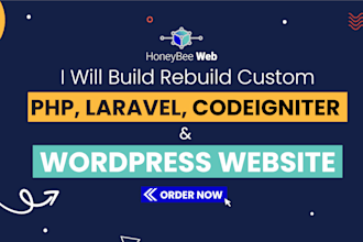 build rebuild custom php, laravel, codeigniter and wordpress website
