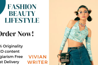 write an engaging SEO fashion and beauty blogs and articles