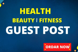publish health guest post , health and fitness da85 health niche guest blog post