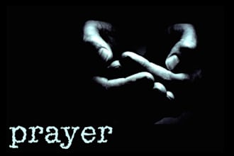 create and say a prayer for you or a loved one
