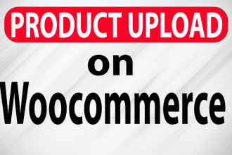 do product upload and import products to woocommerce store