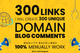 create 300 unique domain blog comments on high da pa sites