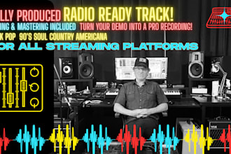 produce a radio ready track of your song