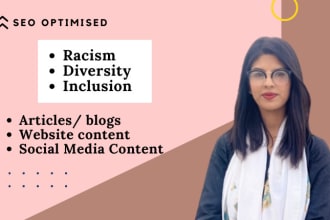write researched articles and blogs on racism, diversity and inclusion