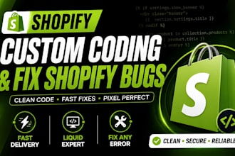 shopify custom coding and fix shopify bugs
