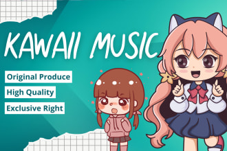 produce bgm or cute kawaii music for vtuber, youtuber