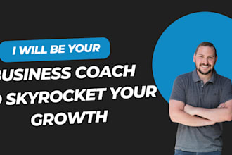 be your business coach, consultant, mentor, or strategist for business startup