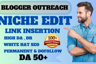 do niche edits, link insertion through blogger outreach on high da dofollow link