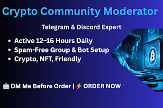 be your crypto telegram and discord moderator