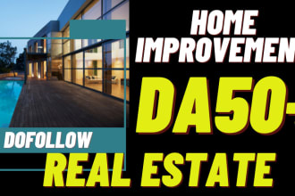 guest post on home improvement,real estate da50 niche blog