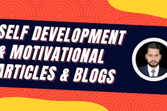 write motivational and self development articles or blogs