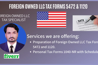 prepare foreign owned llc tax forms 5472 and 1040nr