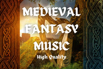 compose orchestral fantasy medieval music for your project