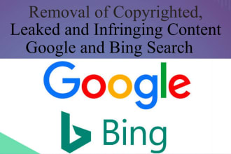 remove infringing and leaked content on google and bing under dmca