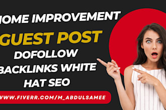 home improvement guest post , dofollow guest post, white hat SEO